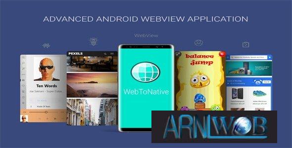 WebToNative v60 The Ultimate Advanced Android WebView App