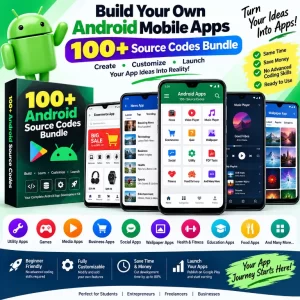 100+ Android Source Codes Bundle for building and launching mobile apps