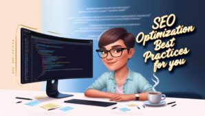 SEO Optimization Best Practices for You